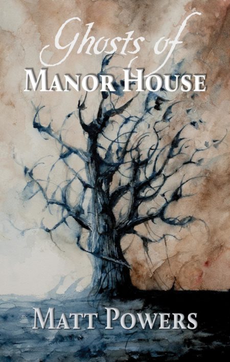 ghosts of manor house book by matt powers